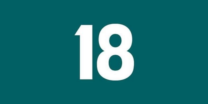 Con số 18 thường được xem như biểu tượng của sự thịnh vượng hạnh phúc